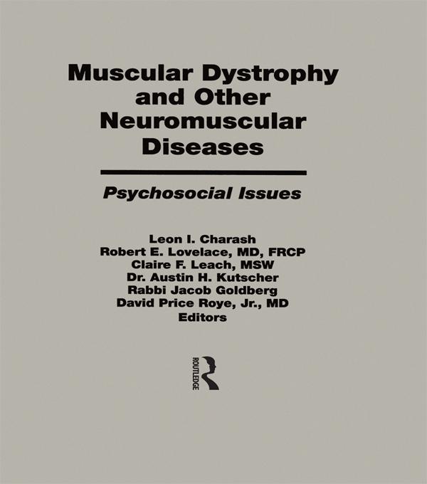 Muscular Dystrophy and Other Neuromuscular Diseases by Goldberg Jacob, Kutscher H. Austin, Leach F. Claire, Leon I. Charash, Robert E. Lovelace, Roye, P. David