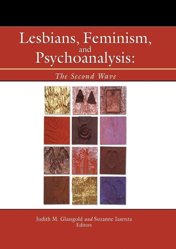 Lesbians, Feminism, and Psychoanalysis by Judith Glassgold, Suzanne Iasenza
