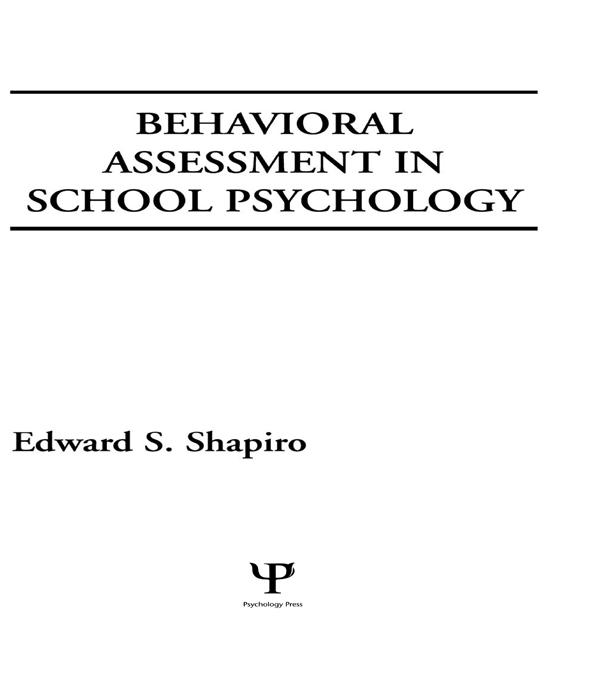 Behavioral Assessment in School Psychology by Edward S. Shapiro