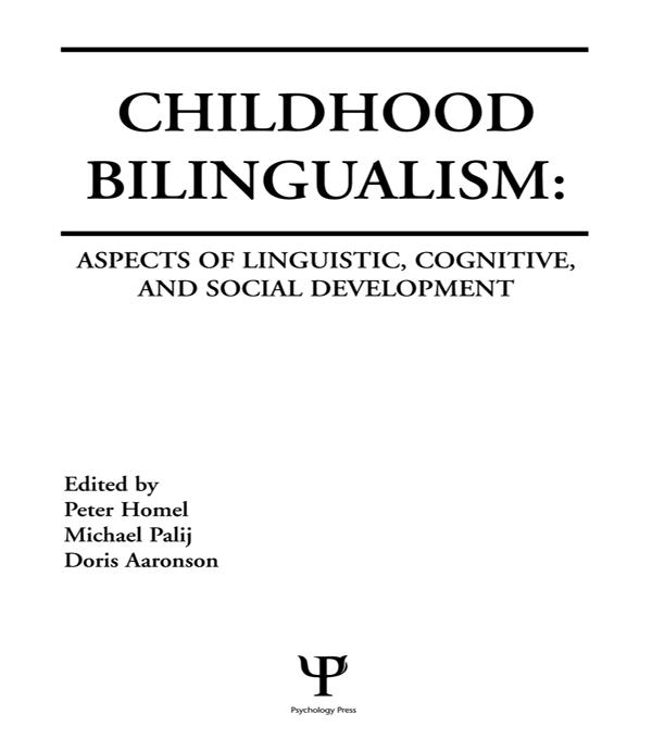 Childhood Bilingualism by Doris Aaronson, Michael Palij, Peter Homel