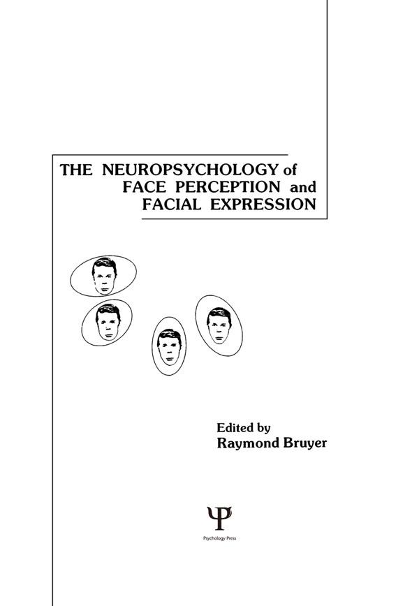 The Neuropsychology of Face Perception and Facial Expression by Raymond Bruyer