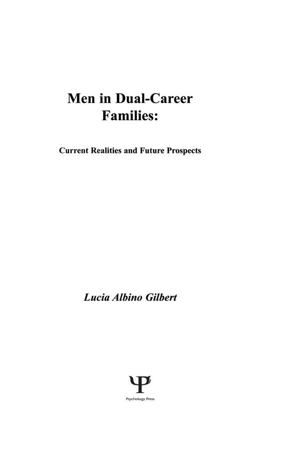 Men in Dual-career Families by Lucia Albino Gilbert