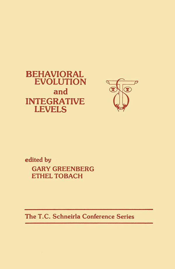 Behavioral Evolution and Integrative Levels by E. Tobach, G. Greenberg