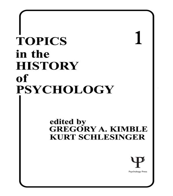 Topics in the History of Psychology by G. A. Kimble, K. Schlesinger