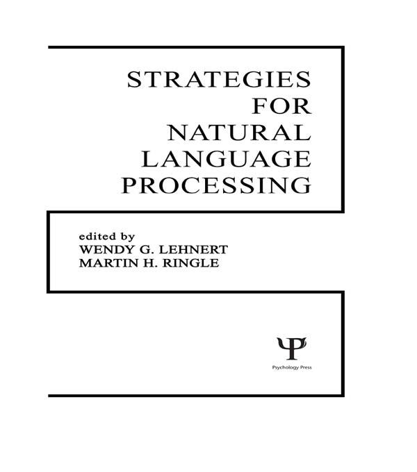 Strategies for Natural Language Processing by M. H. Ringle, W. G. Lehnert