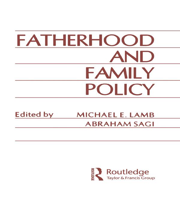 Fatherhood and Family Policy by Abraham Sagi, Micheal. E. Lamb