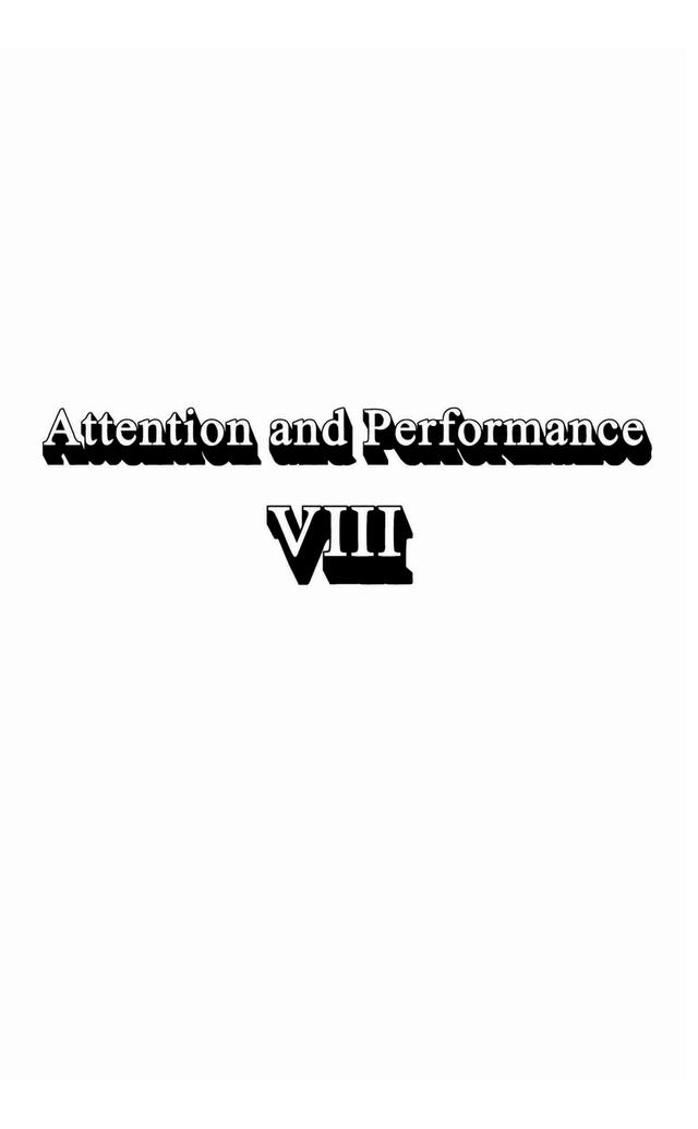 Attention and Performance Viii by R. S. Nickerson