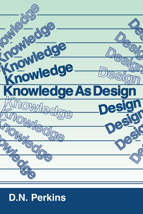 Knowledge As Design by David N. Perkins