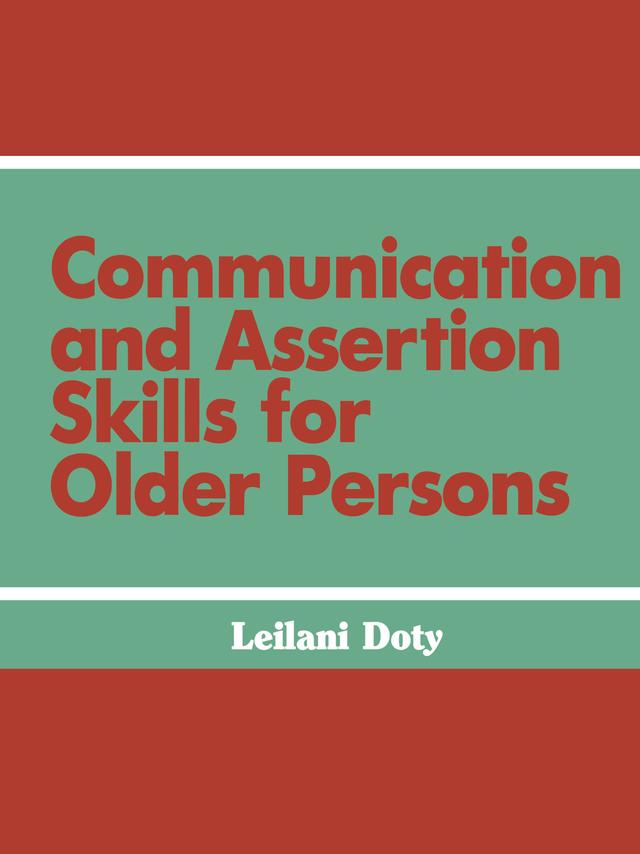 Communication and Assertion Skills for Older Persons by Leilani Doty