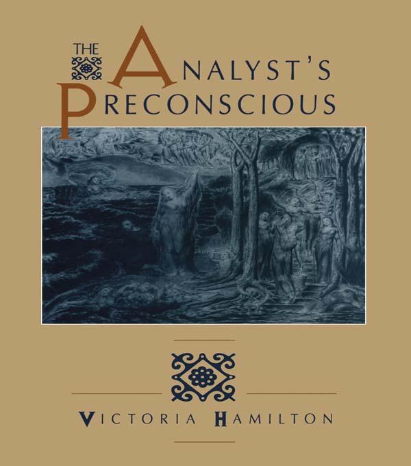 The Analyst's Preconscious by Victoria Hamilton