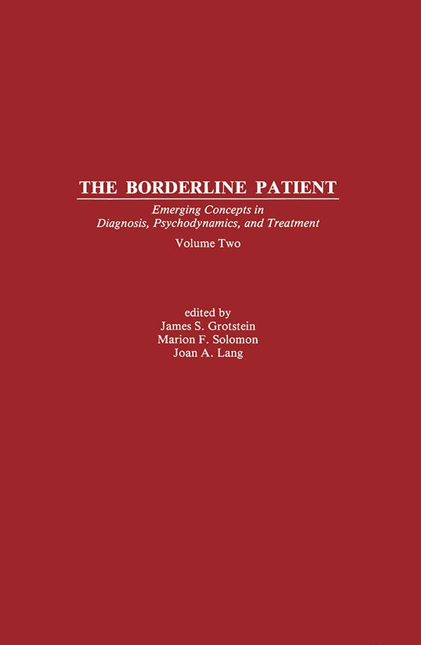 The Borderline Patient by James S. Grotstein, Joan A. Lang, Marion F. Solomon
