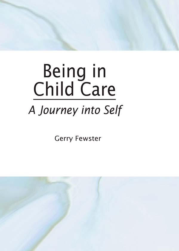 Being in Child Care by Gerry Fewster, Jerome Beker