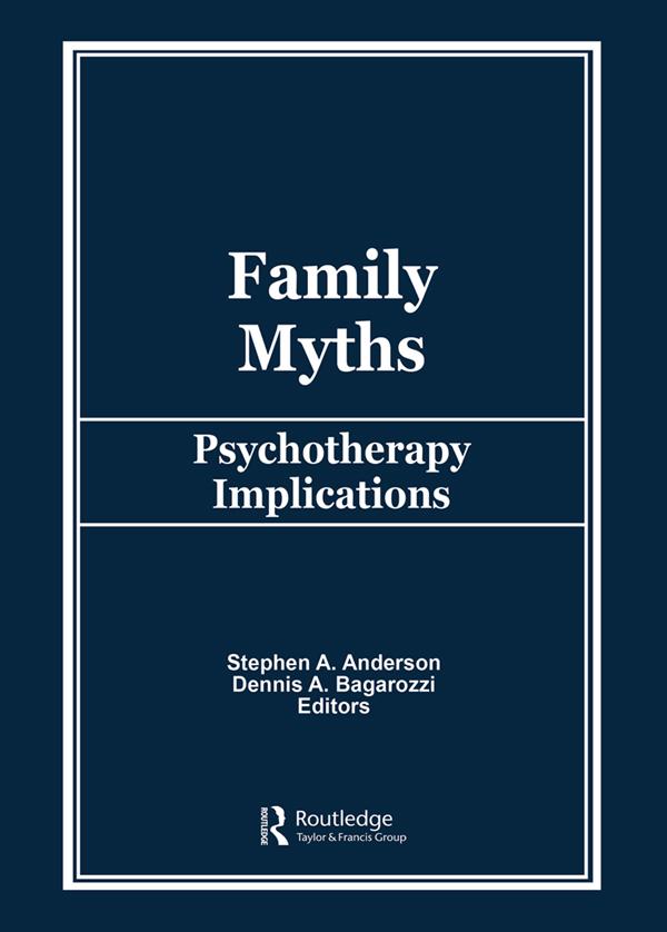 Family Myths by Dennis Bagarozzi, Stephen A Anderson