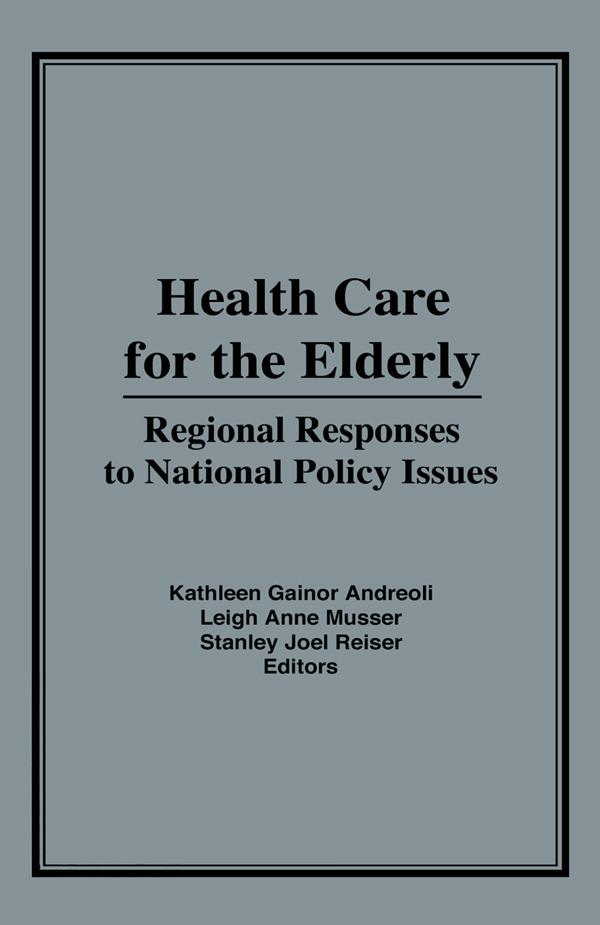Health Care for the Elderly by Kathleen G. Andreoli, Leigh A. Musser, Stanley J. Reiser