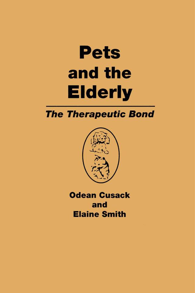 Pets and the Elderly by Elaine Smith, Odean Cusack