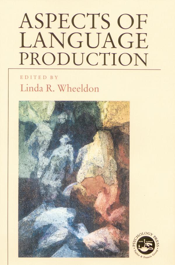 Aspects of Language Production by Linda Wheeldon
