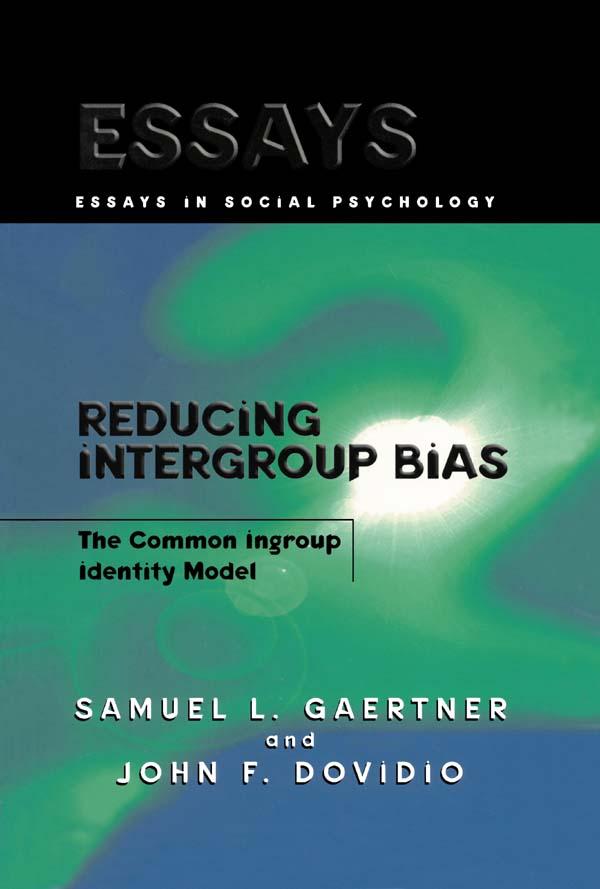 Reducing Intergroup Bias by John F. Dovidio, Samuel L. Gaertner