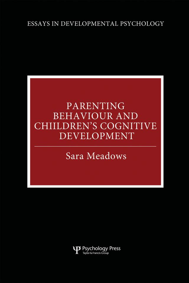 Parenting Behaviour and Children's Cognitive Development by Sara Meadows