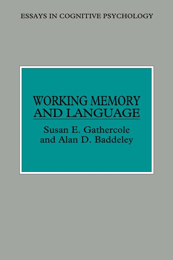 Working Memory and Language by Alan D. Baddeley, Susan E. Gathercole