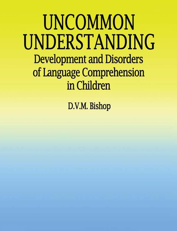 Uncommon Understanding by Dorothy V.M. Bishop