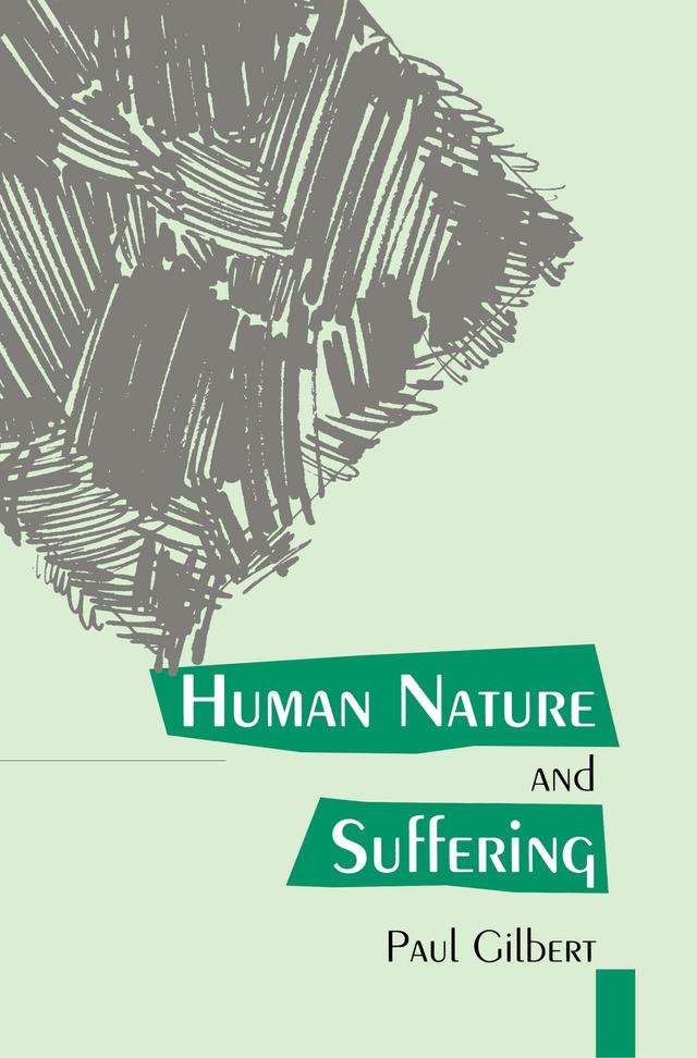 Human Nature And Suffering by Paul Gilbert
