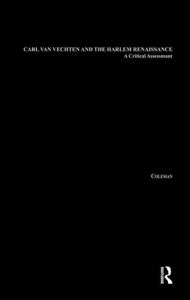 Carl Van Vechten and the Harlem Renaissance by Leon Coleman