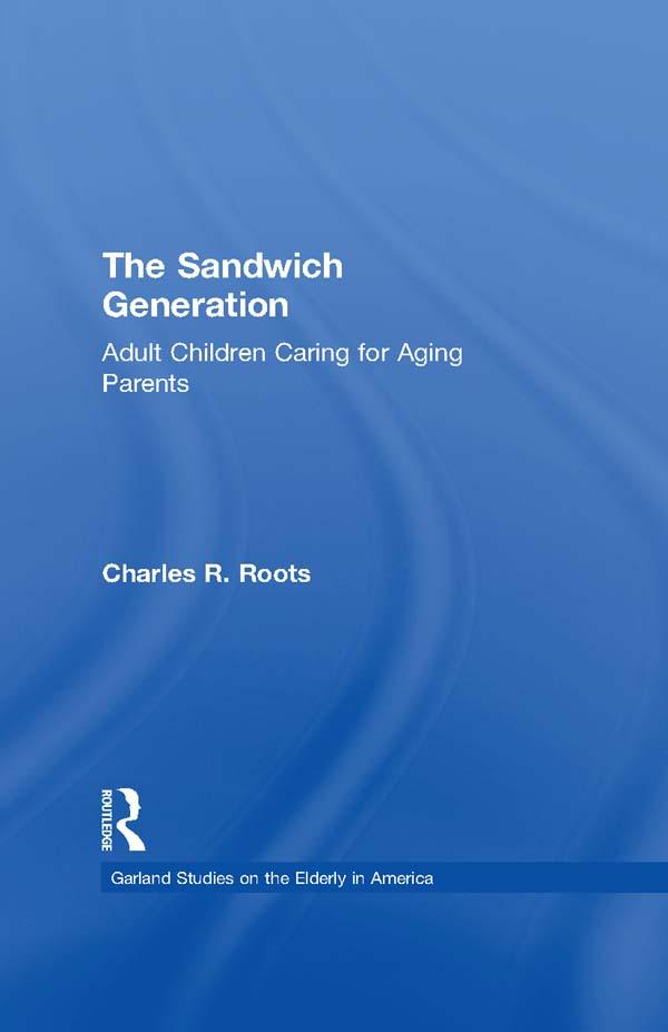 The Sandwich Generation by Charles R. Roots