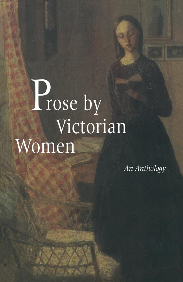 Prose by Victorian Women by Andrea Broomfield, Sally Mitchell
