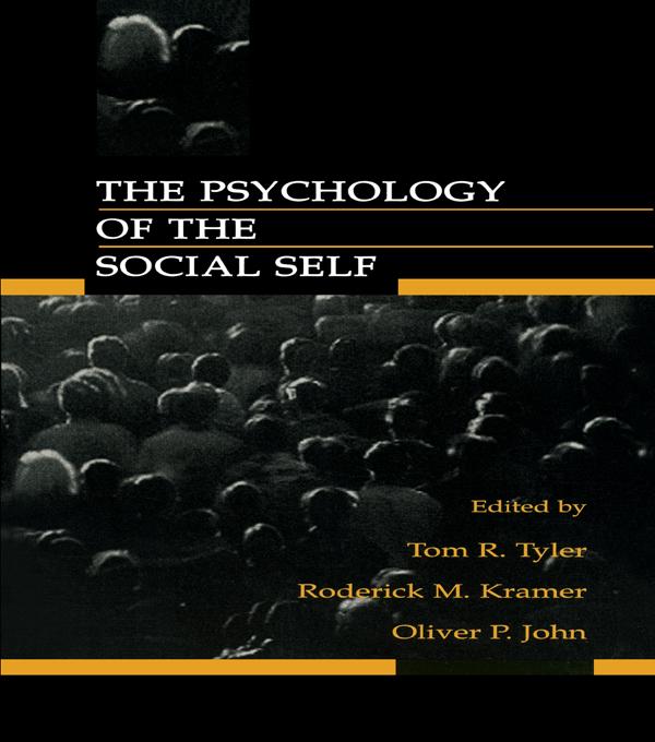 The Psychology of the Social Self by Oliver P. John, Roderick M. Kramer, Tom R. Tyler
