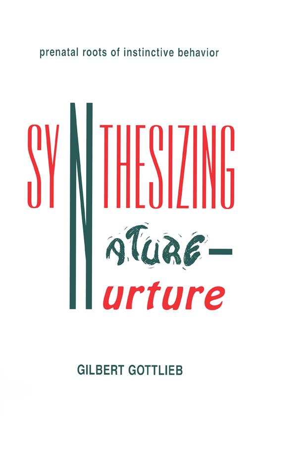 Synthesizing Nature-nurture by Gilbert Gottlieb