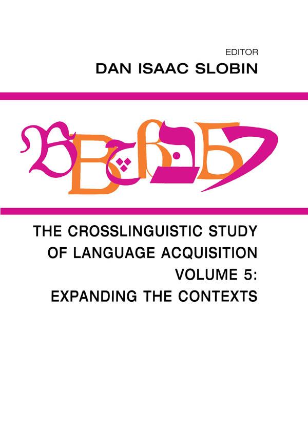 The Crosslinguistic Study of Language Acquisition by Dan Isaac Slobin