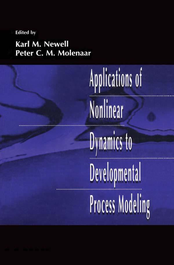 Applications of Nonlinear Dynamics To Developmental Process Modeling by Karl M. Newell, Peter C.M. Molenaar