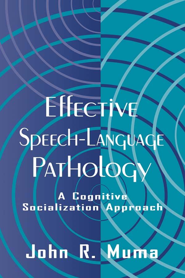 Effective Speech-language Pathology by John R. Muma