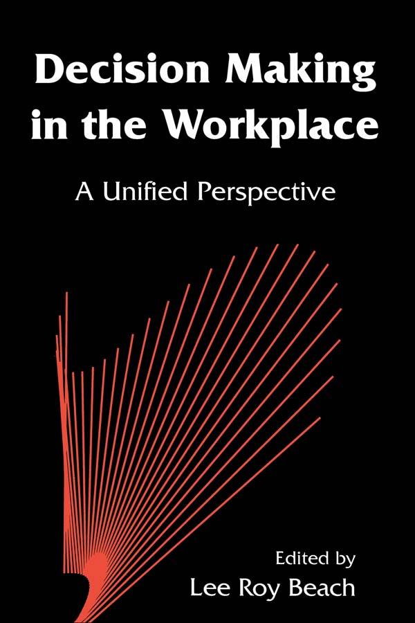 Decision Making in the Workplace by Lee Roy Beach