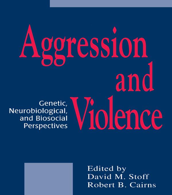 Aggression and Violence by David M. Stoff, Robert B. Cairns