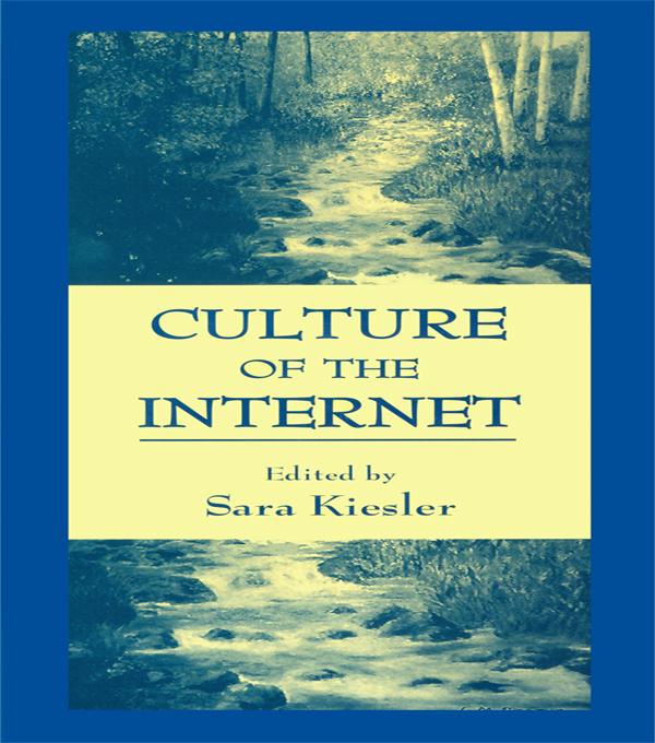 Culture of the Internet by Sara Kiesler