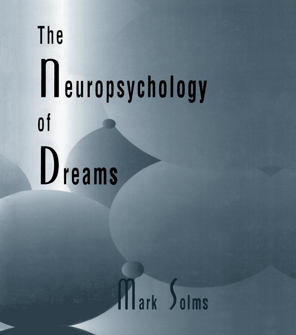 The Neuropsychology of Dreams by Mark Solms