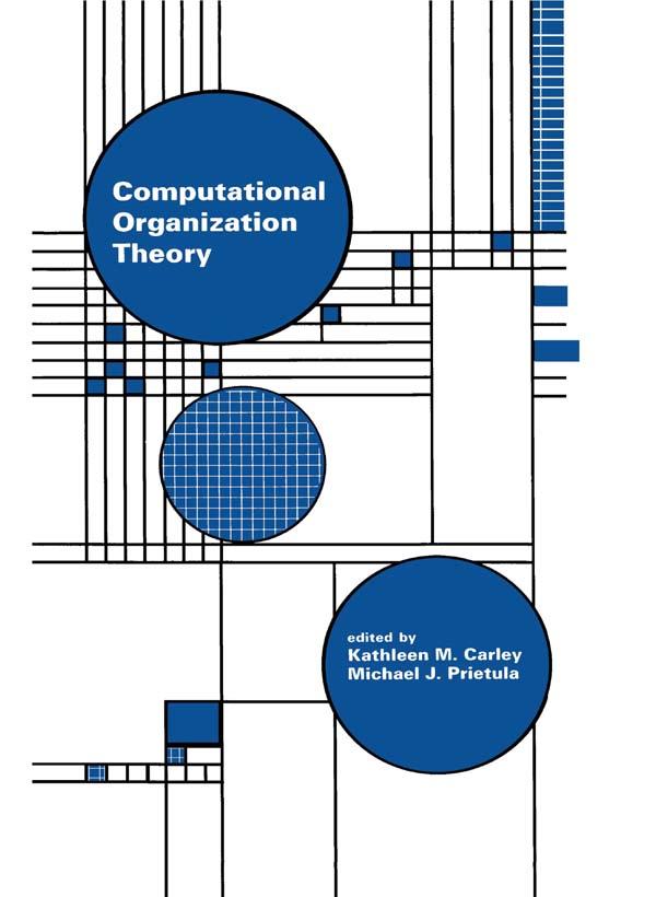 Computational Organization Theory by Kathleen M. Carley, Michael J. Prietula