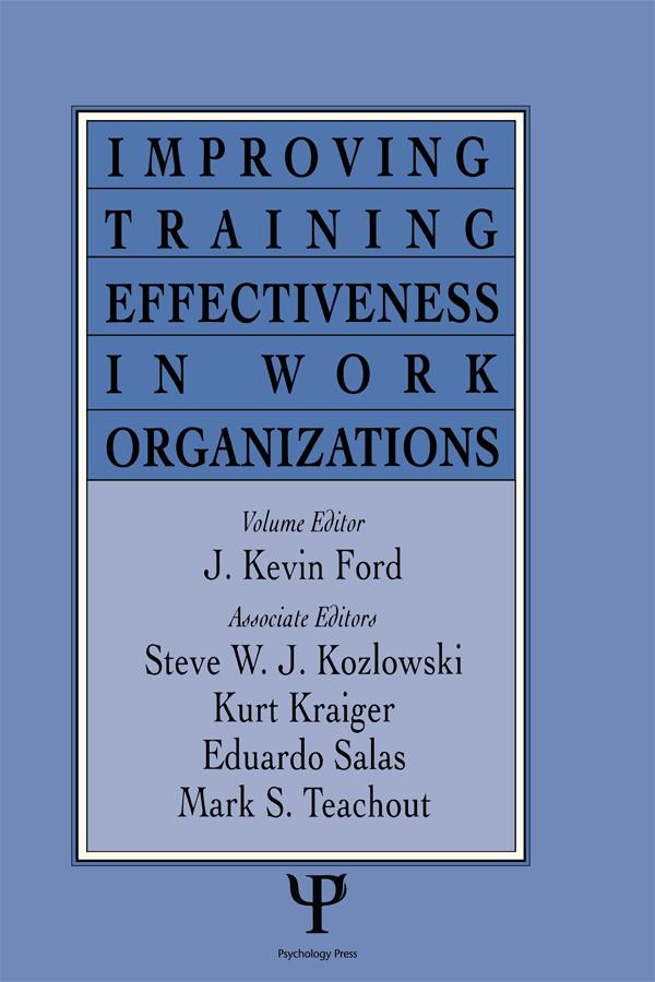 Improving Training Effectiveness in Work Organizations by J. Kevin Ford