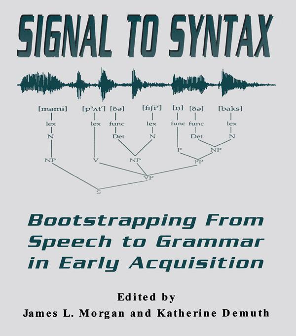 Signal to Syntax by James L. Morgan, Katherine Demuth