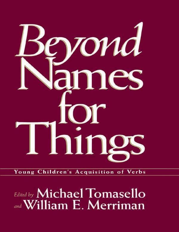 Beyond Names for Things by Michael Tomasello, William E. Merriman