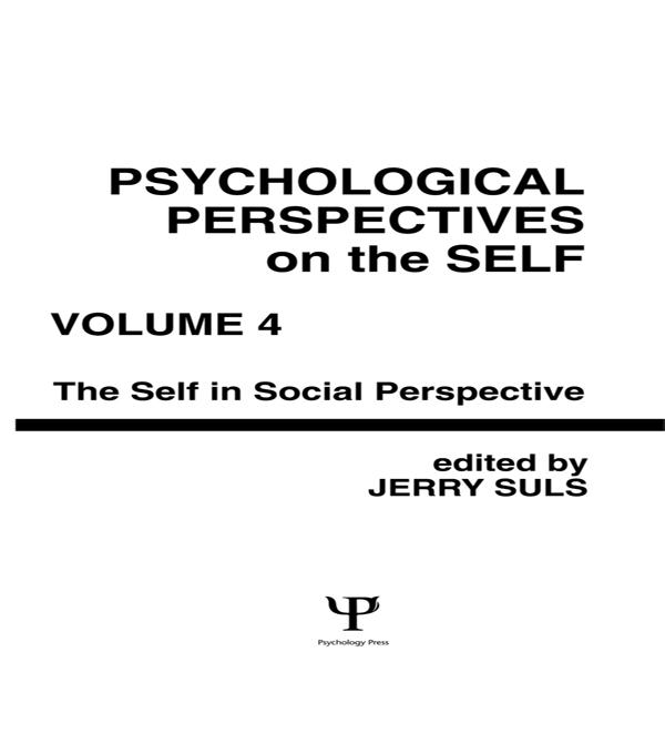 Psychological Perspectives on the Self, Volume 4 by Jerry Suls