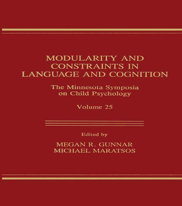 Modularity and Constraints in Language and Cognition by Megan R. Gunnar, Michael Maratsos