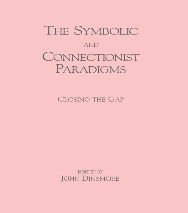 The Symbolic and Connectionist Paradigms