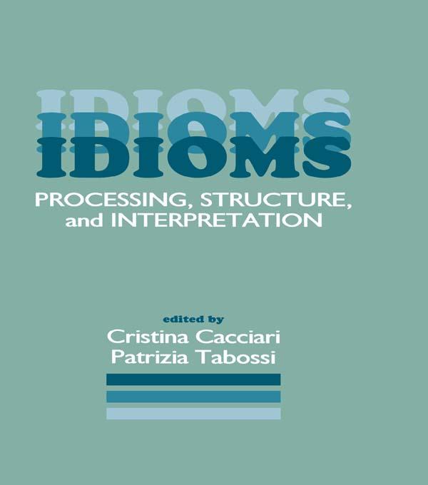 Idioms by Cristina Cacciari, Patrizia Tabossi