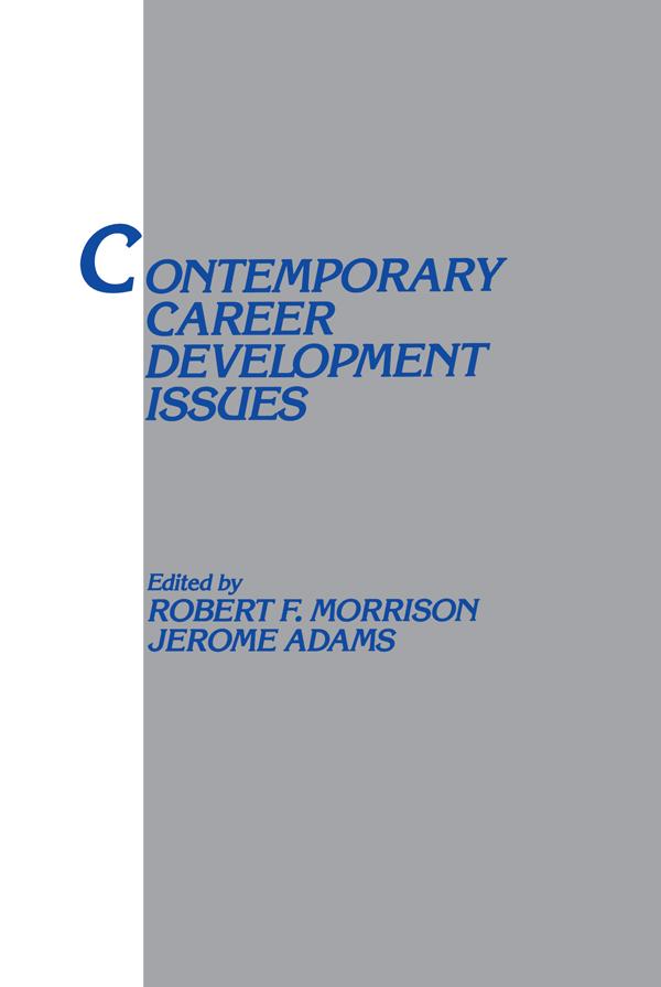 Contemporary Career Development Issues by Jerome Adams, Robert F. Morrison