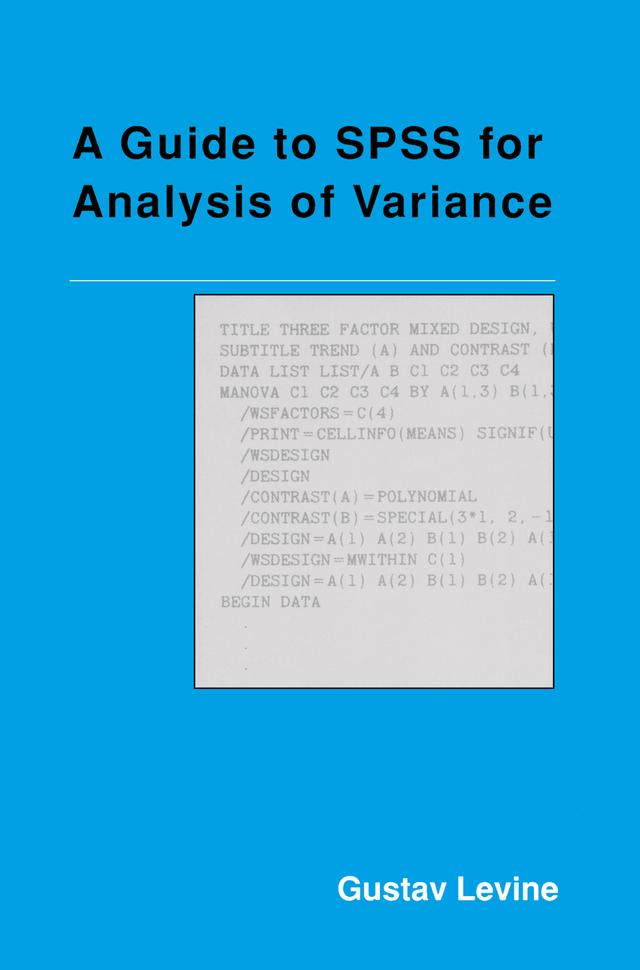 A Guide to SPSS for Analysis of Variance by Gustav Levine
