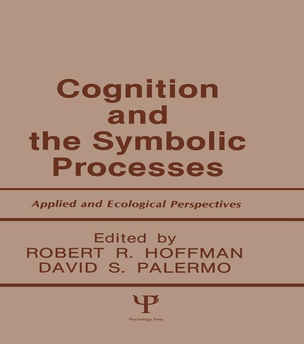 Cognition and the Symbolic Processes by David S. Palermo, Robert R. Hoffman