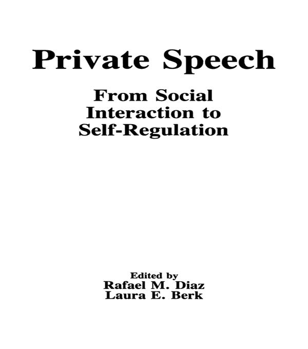 Private Speech by Laura E. Berk, Rafael Diaz, Rafael M. Diaz