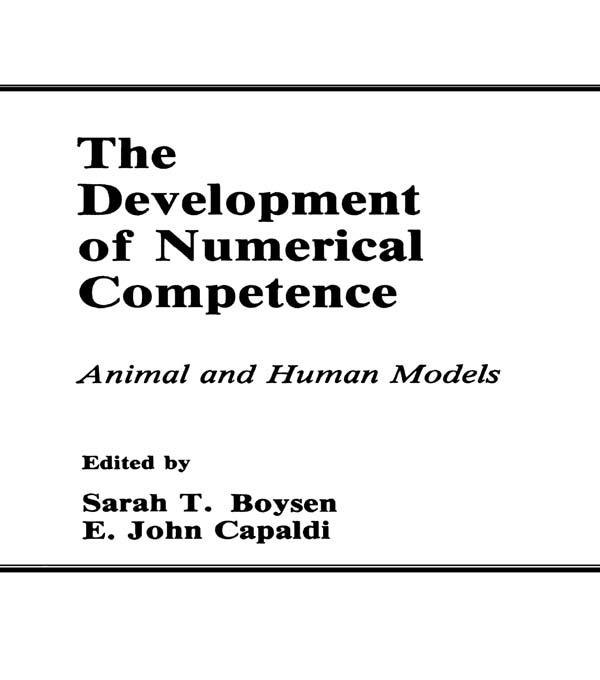 The Development of Numerical Competence by E. John Capaldi, Sarah T. Boysen